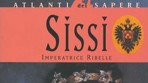 Sissi, imperatrice ribelle