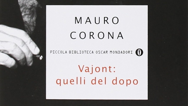 Mauro Corona- Vajont: quelli del dopo