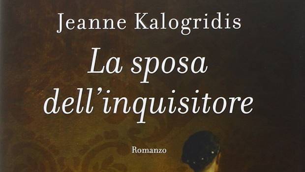 La sposa dell’inquisitore di Jeanne Kalogridis