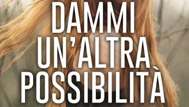 Dammi un’altra possibilità di Monica Murphy