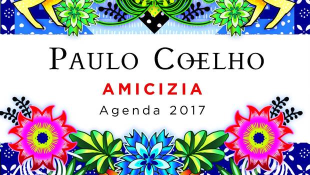 Amicizia, agenda 2017 di Paulo Coelho