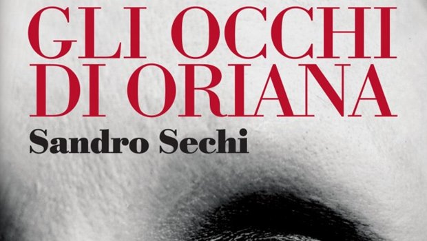 Gli occhi di Oriana di Sandro Sechi