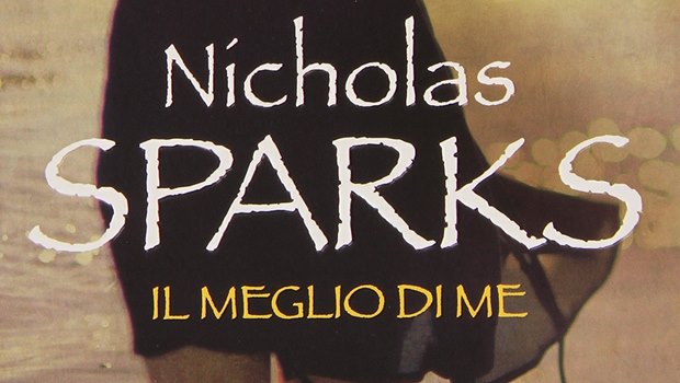 Il meglio di me di Nicholas Sparks