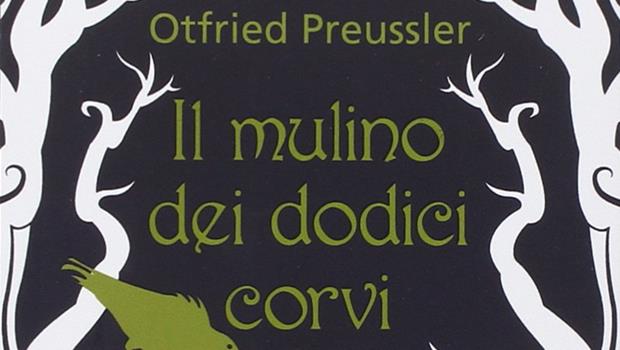 Il Mulino dei Dodici Corvi di Otfried Preussler