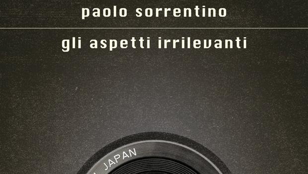 Gli aspetti irrilevanti di Paolo Sorrentino