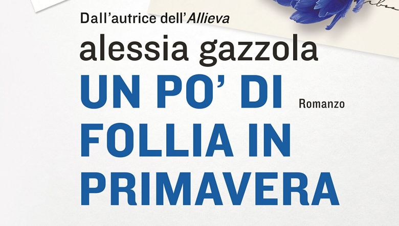 Un pò di follia in primavera di Alessia Gazzola