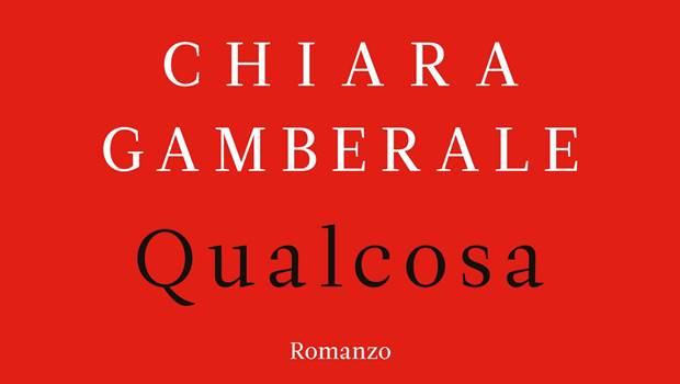 qualcosa chiara gamberale