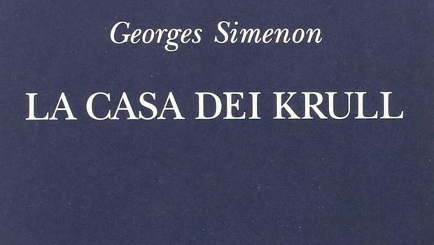 La casa dei Krull di Georges Simenon