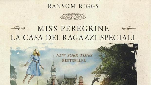 La casa dei ragazzi speciali Miss Peregrine di Ransom Riggs