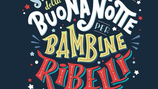 Storie della buonanotte per bambine ribelli. 100 vite di donne straordinarie di F.Cavallo e E.Favilli
