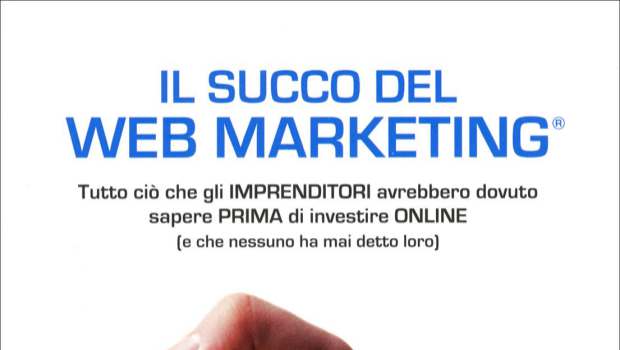 Il succo del web marketing di Alessandro Sportelli e Manuel Faè