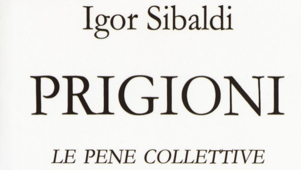 Prigioni – Le Pene Collettive di Igor Sibaldi