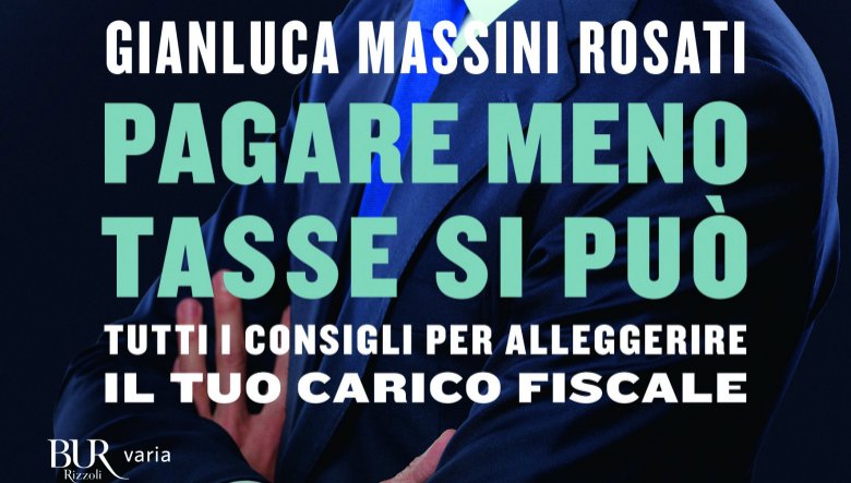 Pagare meno tasse si può di Gianluca Massini Rosati