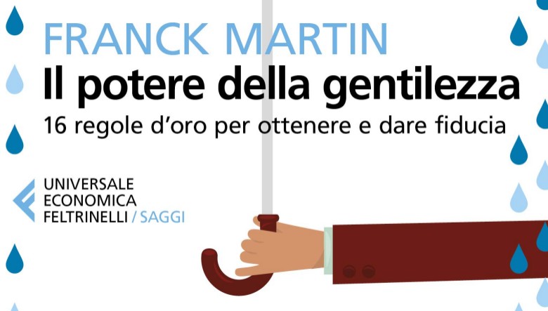 Il potere della gentilezza di Franck Martin