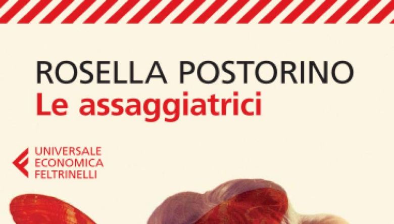 Le Assaggiatrici di Rosella Postorino