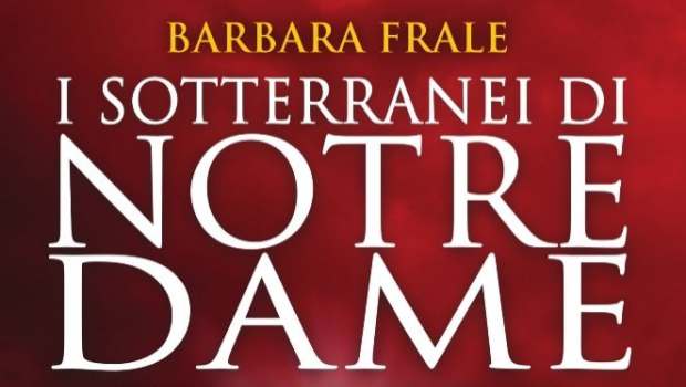 I sotterranei di Notre-Dame di Barbara Frale