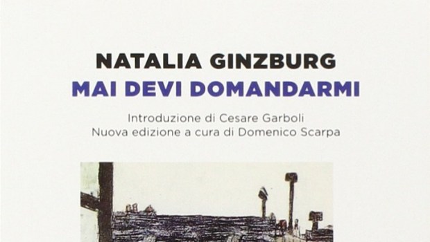 Mai devi domandarmi di Natalia Ginzburg