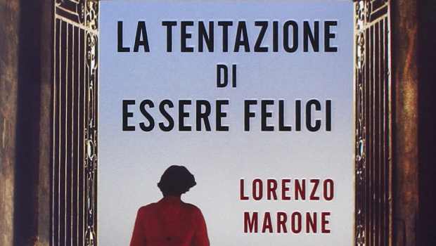 la tentazione di essere felici di Lorenzo Marone