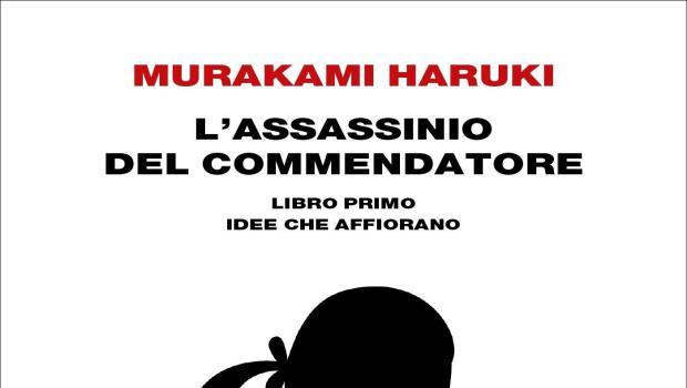 L’assassinio del commendatore (libro primo) di Murakami Haruki