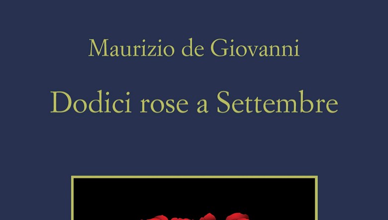 Dodici rose a Settembre di Maurizio de Giovanni
