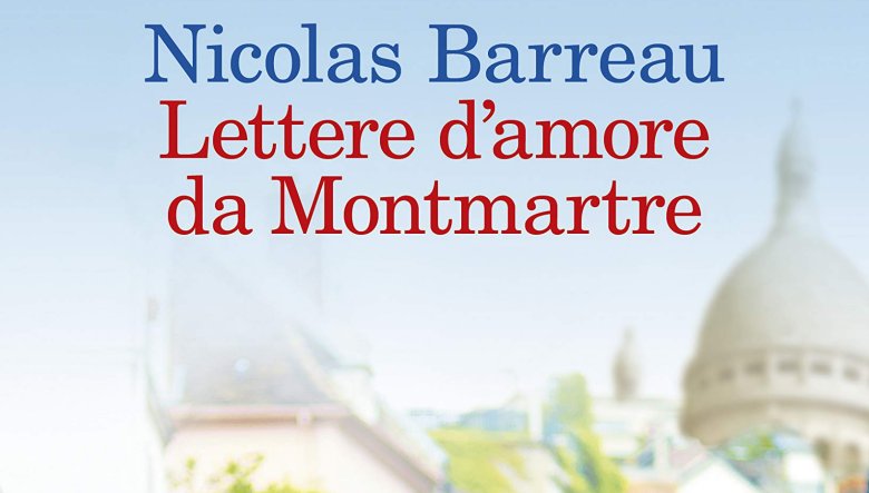 Lettere d’amore da Montmartre di Nicolas Barreau