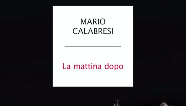 La mattina dopo di Mario Calabresi