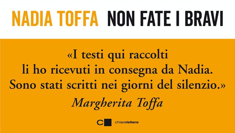 Non fate i bravi di Nadia Toffa