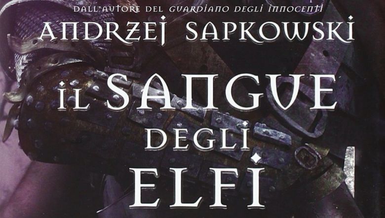 Il Sangue degli Elfi di A. Sapkowsi