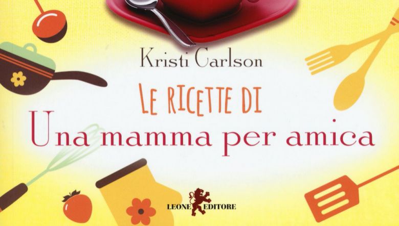 le ricette di una mamma per amica pdf