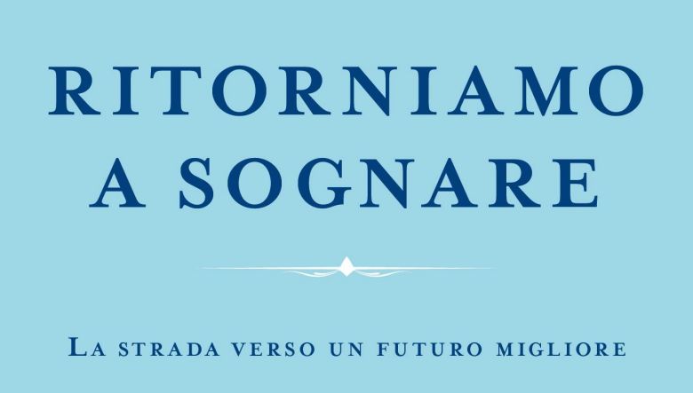 Ritorniamo a sognare di Papa Francesco