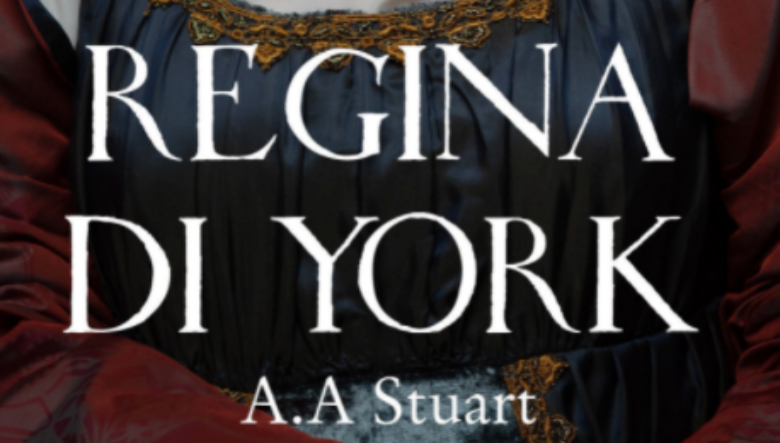 La regina di York di A.A. Stuart