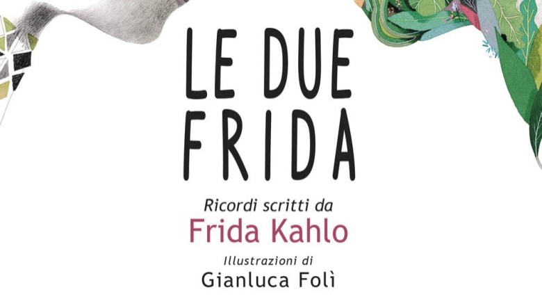 Le due Frida. Ricordi scritti da Frida Kahlo