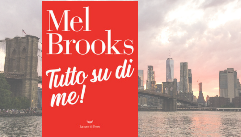 Mel Brooks racconta la “commedia” della sua vita
