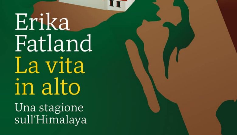 La vita in alto. Una stagione sull’Himalaya di Erika Fatland