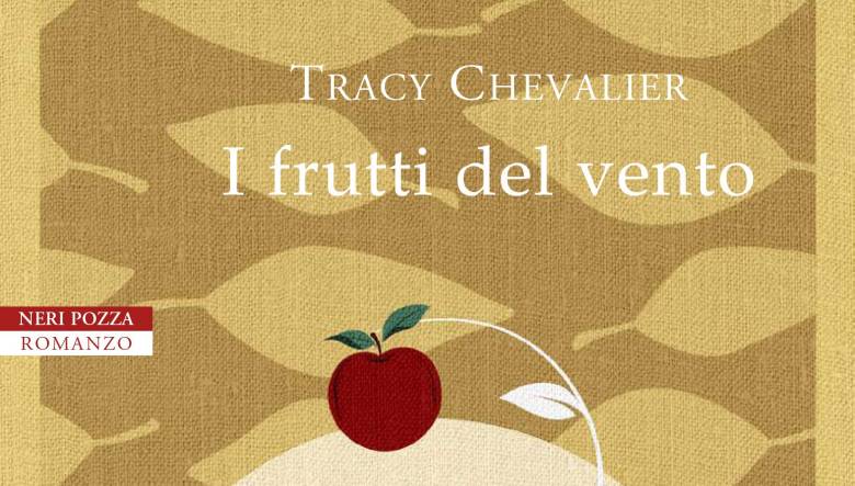 I frutti del vento di Tracy Chevalier