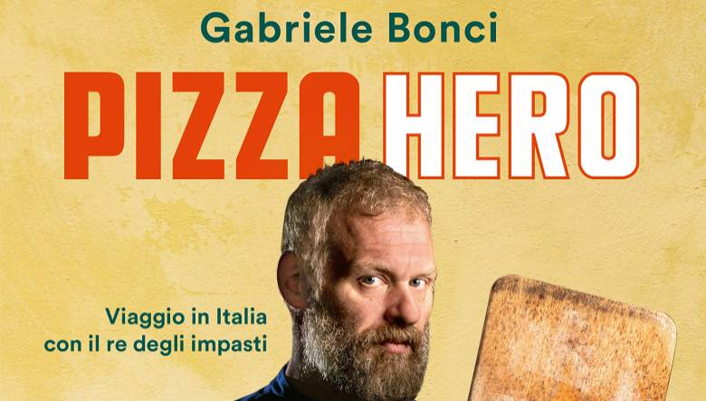 Pizza Hero. Viaggio in Italia con il re degli impasti di Gabriele Bonci