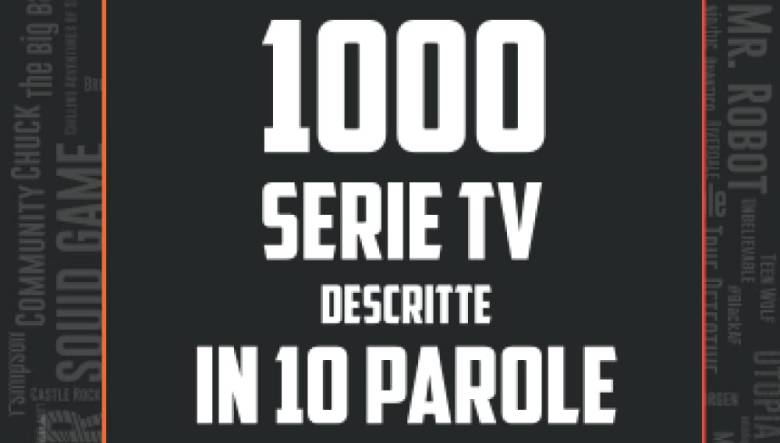 1000 serie tv descritte in 10 parole pdf
