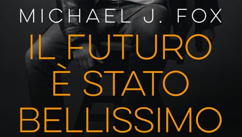 Il futuro è stato bellissimo di Michael J.Fox