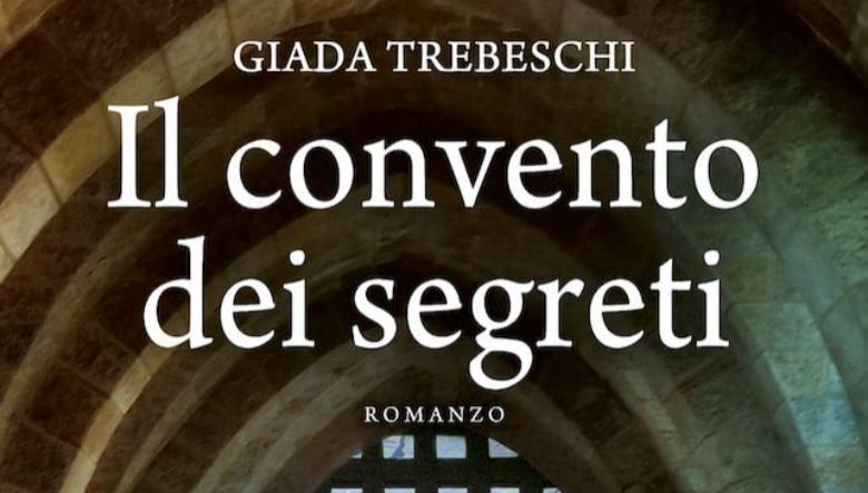 Il convento dei segreti di Giada Trebeschi