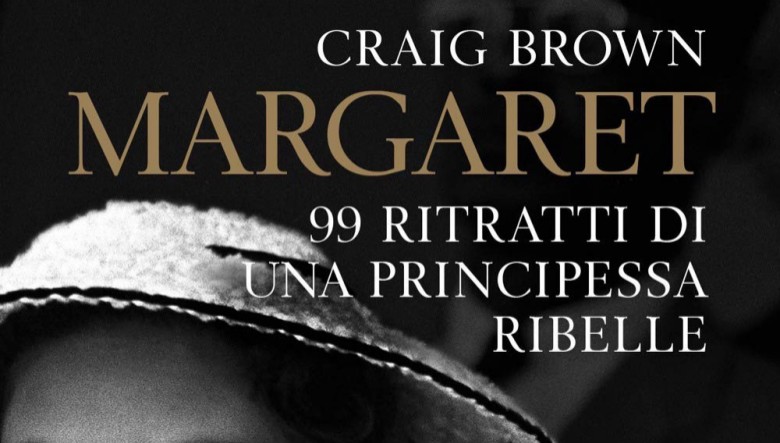 Margaret: 99 ritratti di una principessa ribelle di Craig Brown