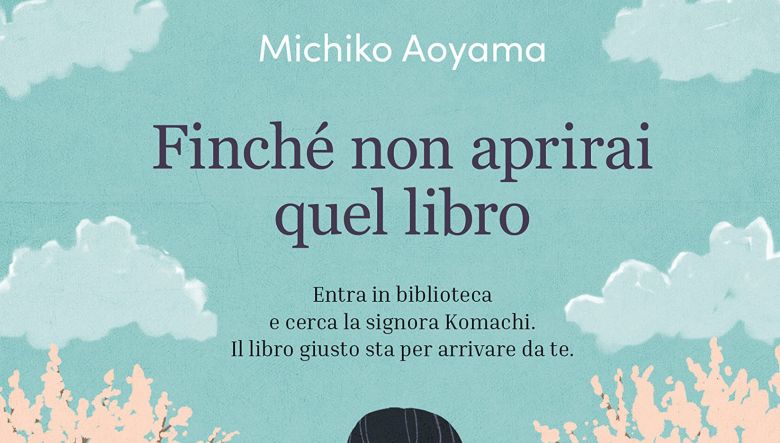 Finché non aprirai quel libro di Michiko Aoyama