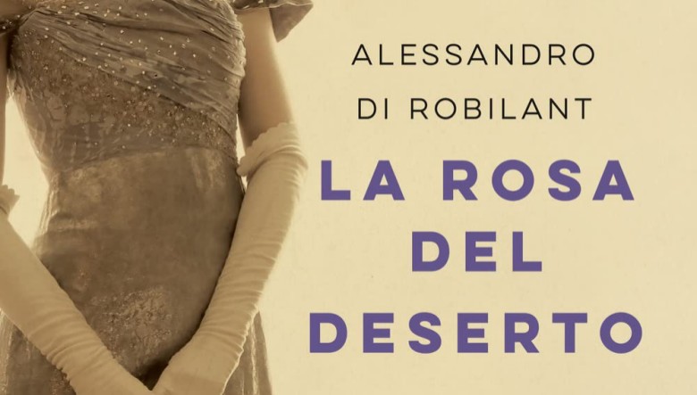 La rosa del deserto di Alessandro Nicolis Di Robilant