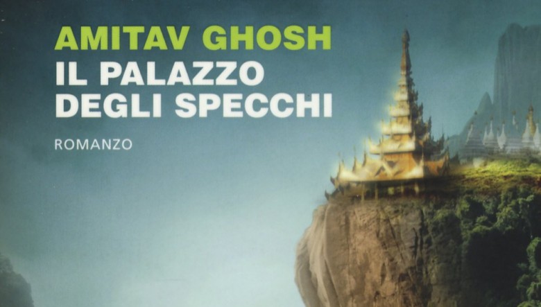 Il palazzo degli specchi di Amitav Ghosh