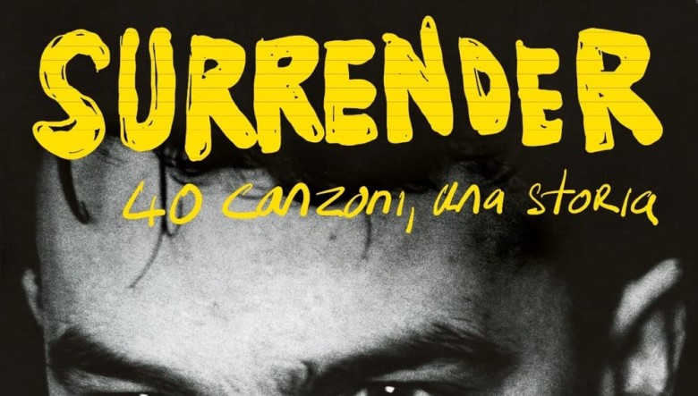Surrender. 40 canzoni, una storia di Bono