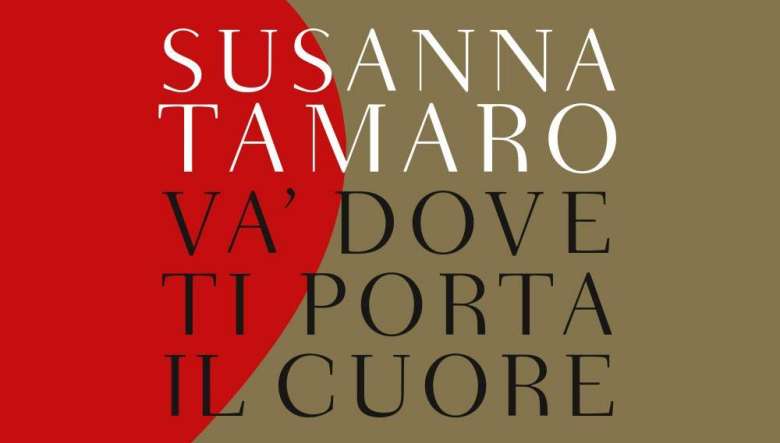 Và dove ti porta il cuore di Susanna Tamaro edizione speciale 2019