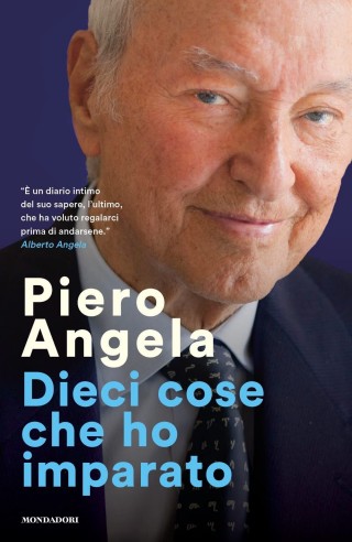 dieci cose che ho imparato di piero angela