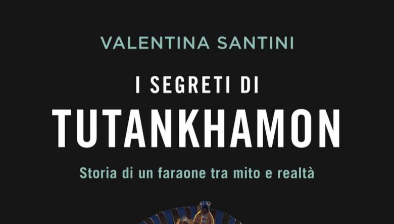 I segreti di Tutankhamon di Valentina Santini