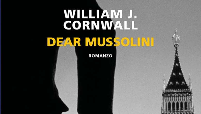 Dear Mussolini di William J.Cornwall