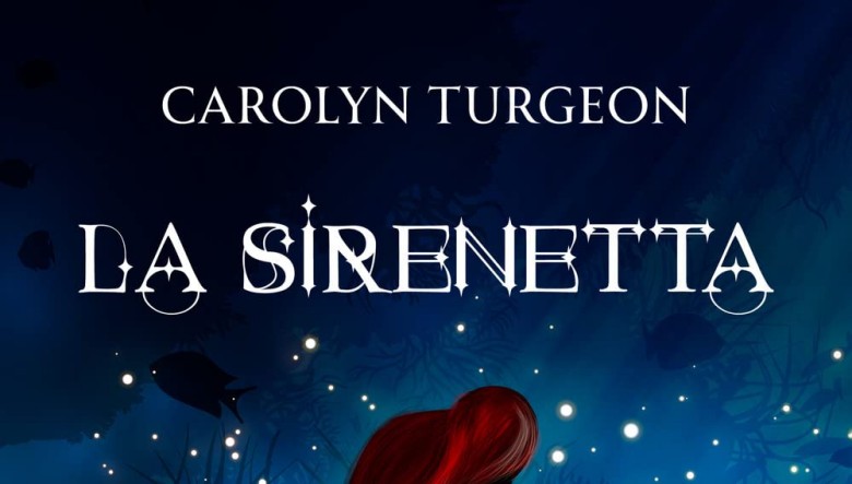 La Sirenetta di Carolyn Turgeon