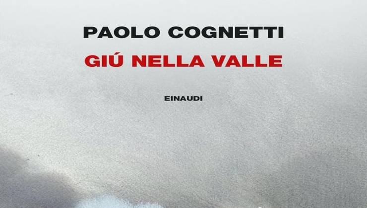 Giù nella valle di Paolo Cognetti